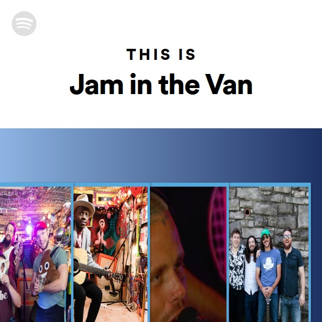This Is Jam in the Van playlist by Spotify Spotify