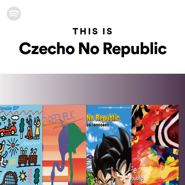 This Is Czecho No Republic Spotify Playlist