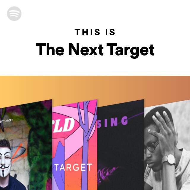 This Is The Next Target playlist by Spotify Spotify