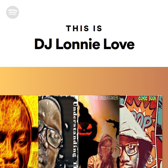 This Is DJ Lonnie Love - playlist by Spotify | Spotify