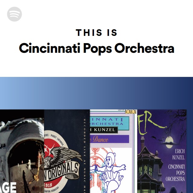 This Is Cincinnati Pops Orchestra playlist by Spotify Spotify