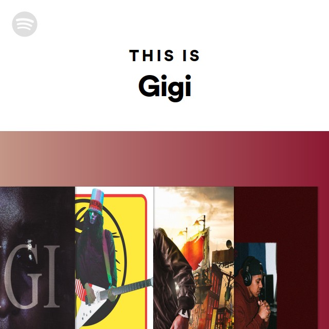 This Is Gigi - playlist by Spotify | Spotify