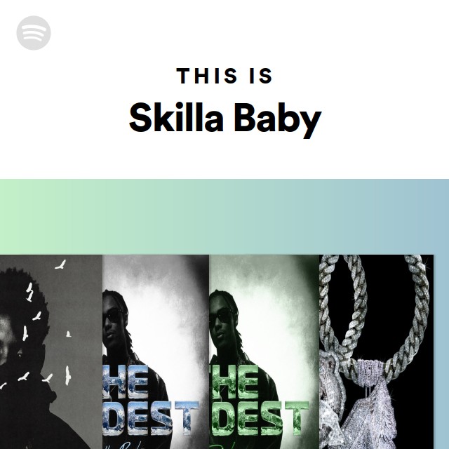 Skilla Baby | Spotify - Listen Free