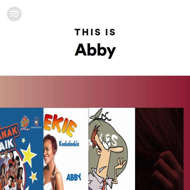 This Is Abby Playlist By Spotify Spotify 