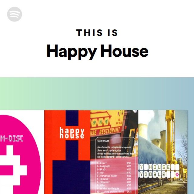 This Is Happy House playlist by Spotify Spotify