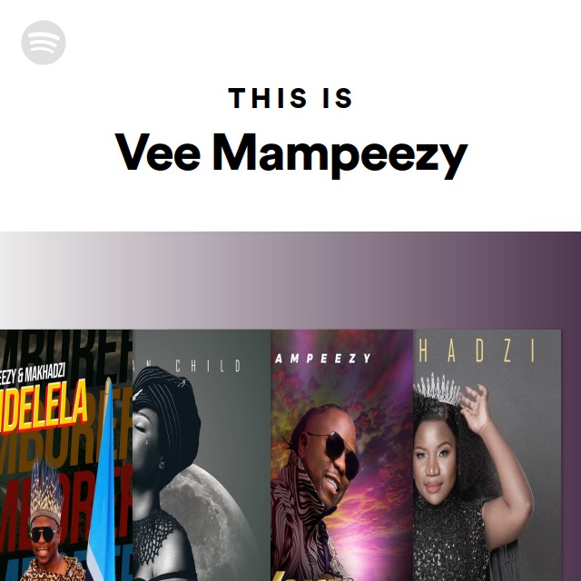 This Is Vee Mampeezy - playlist by Spotify | Spotify