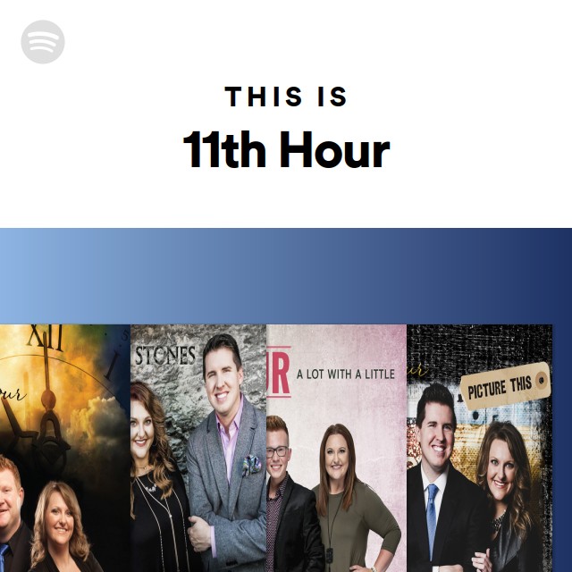 This Is 11th Hour Spotify Playlist