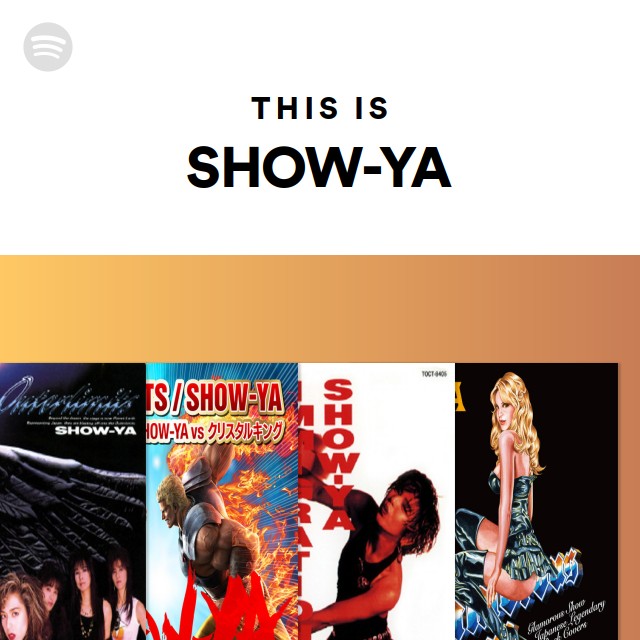 This Is Show Ya Spotify Playlist