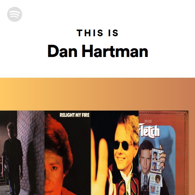 This Is Dan Hartman playlist by Spotify Spotify