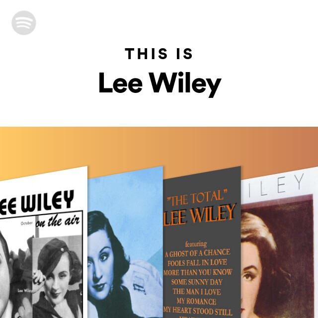 This Is Lee Wiley - playlist by Spotify | Spotify