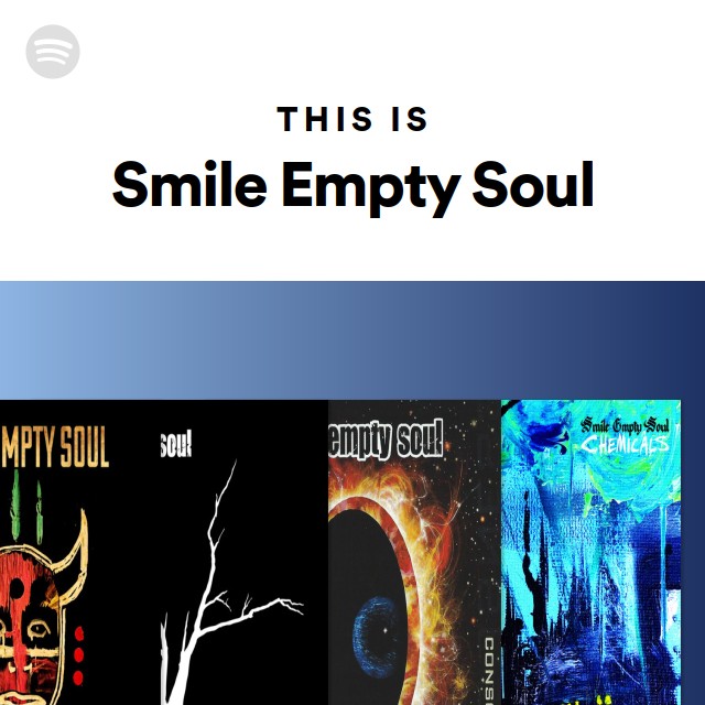 This Is Smile Empty Soul playlist by Spotify Spotify
