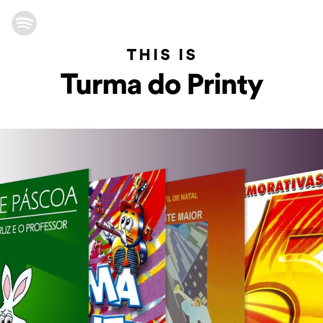 This Is Turma do Printy on Spotify