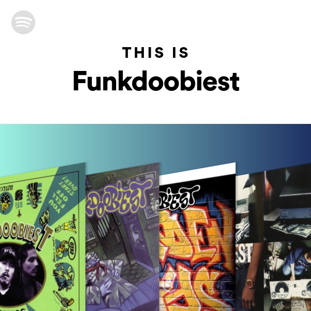 This Is Funkdoobiest - Playlist By Spotify | Spotify