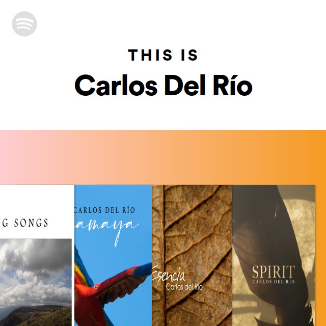 This Is Carlos Del Río - playlist by Spotify | Spotify
