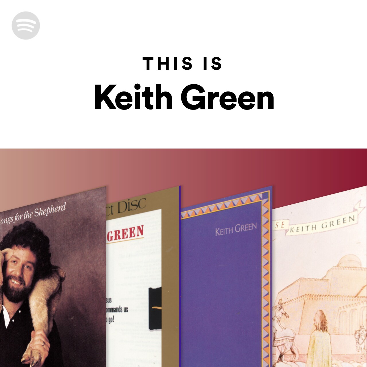 this-is-keith-green-spotify-playlist