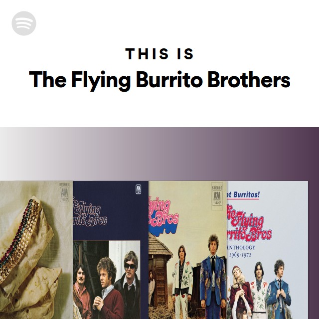 This Is The Flying Burrito Brothers playlist by Spotify Spotify
