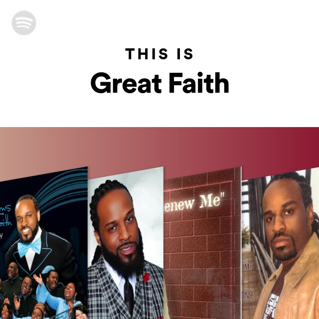 This Is Great Faith - Playlist By Spotify | Spotify