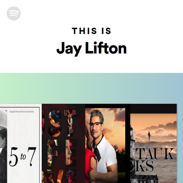 This Is Jay Lifton - playlist by Spotify | Spotify
