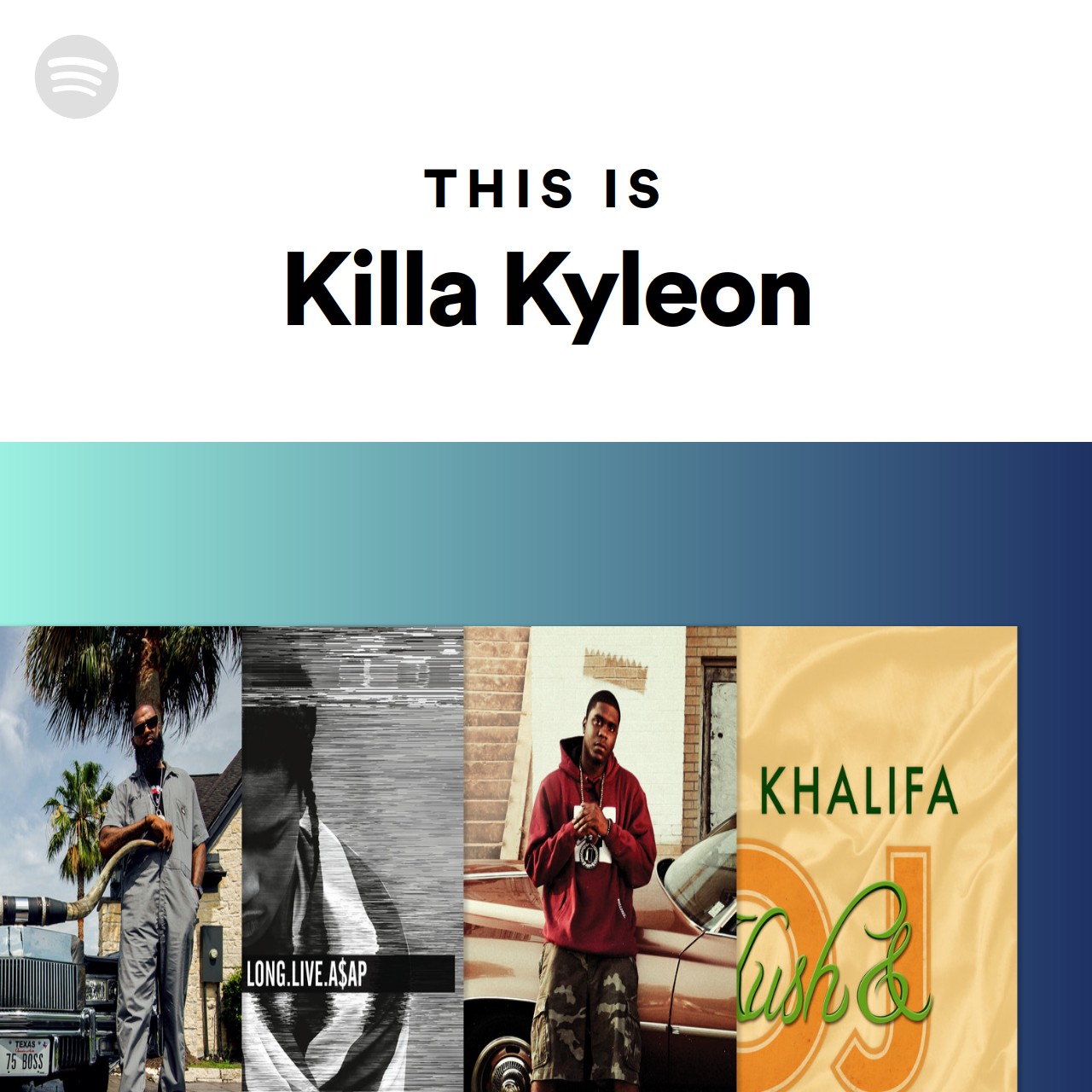 This Is Killa Kyleon | Spotify Playlist