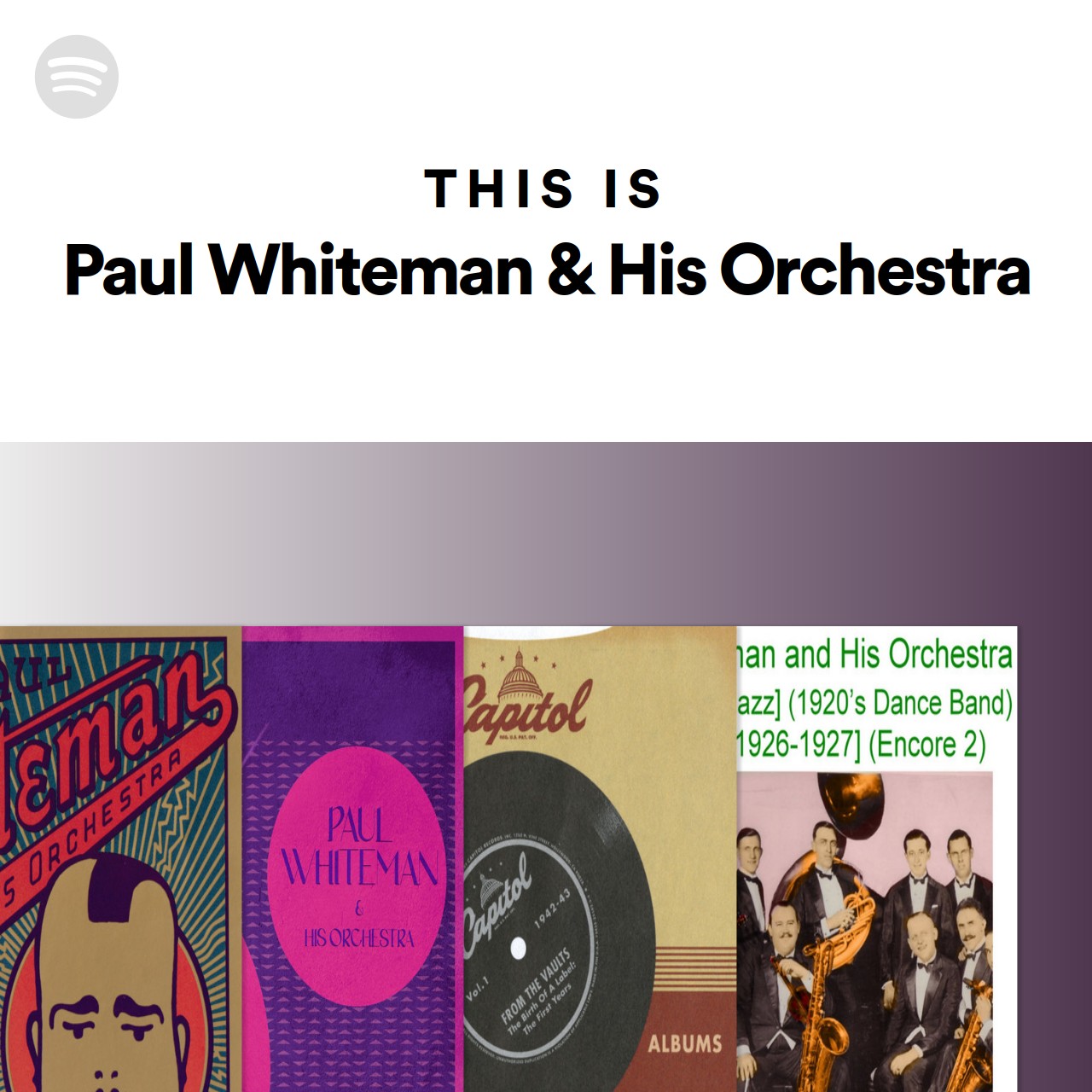 This Is Paul Whiteman & His Orchestra | Spotify Playlist