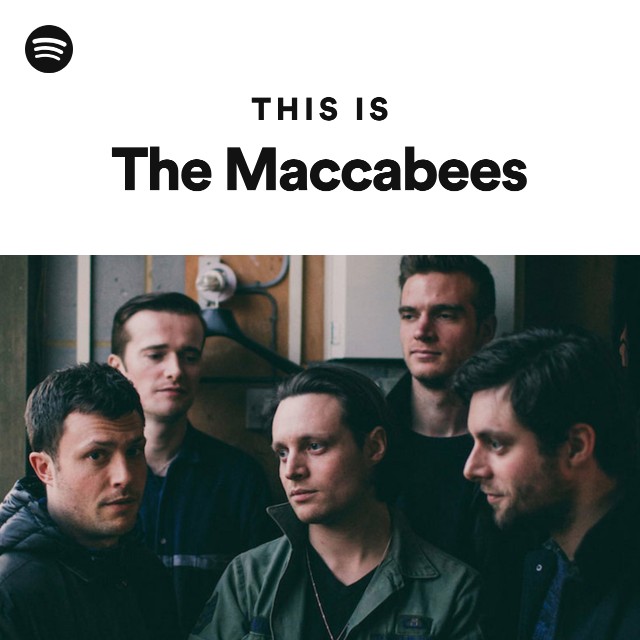 This Is The Maccabees - playlist by Spotify | Spotify