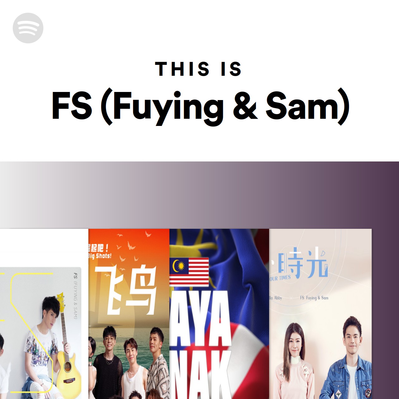 This Is FS (Fuying & Sam) | Spotify Playlist
