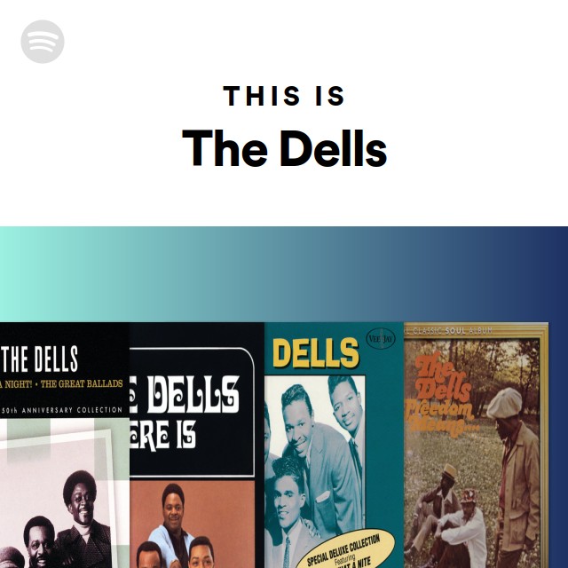 The Dells | Spotify