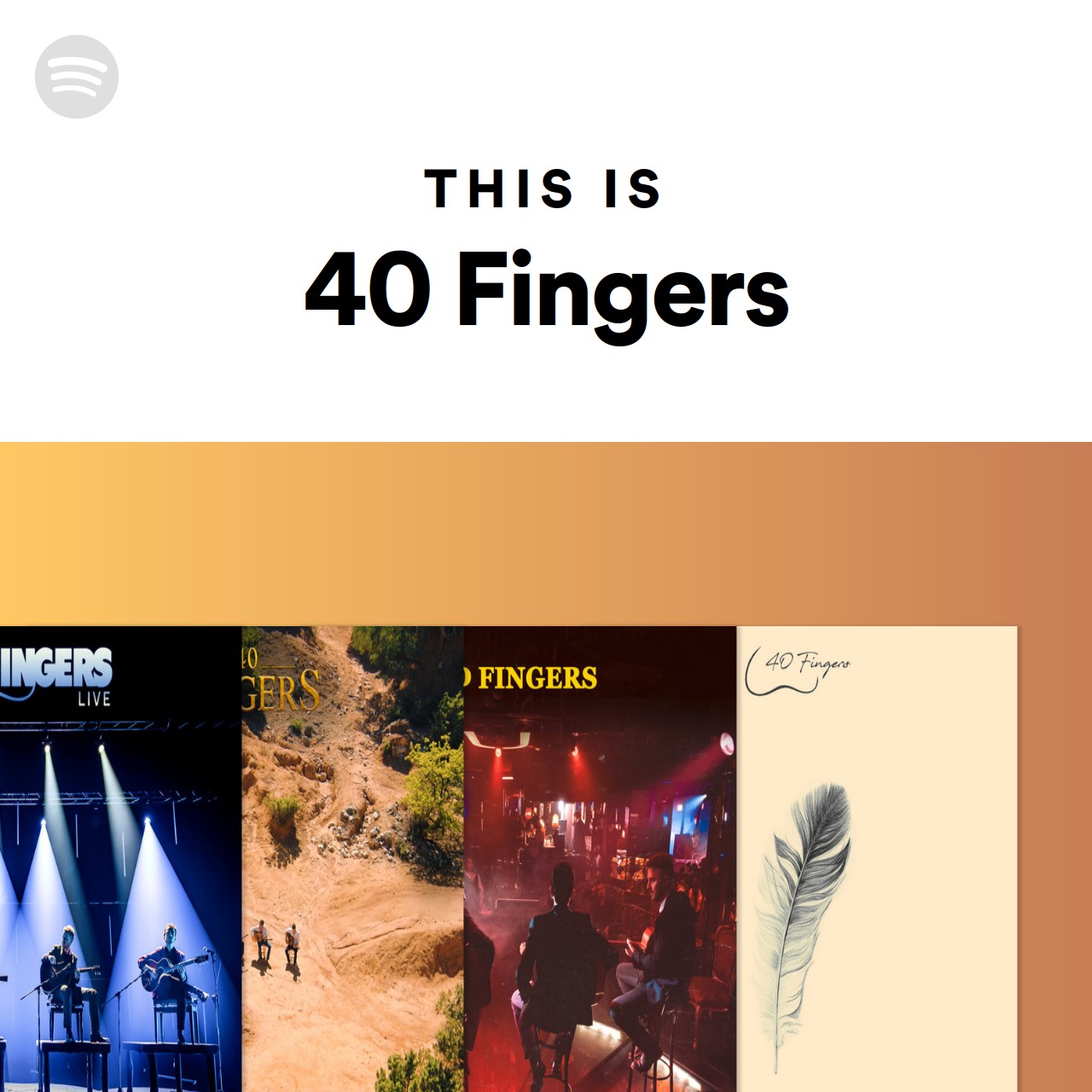 This is 40 fingers spotify playlist