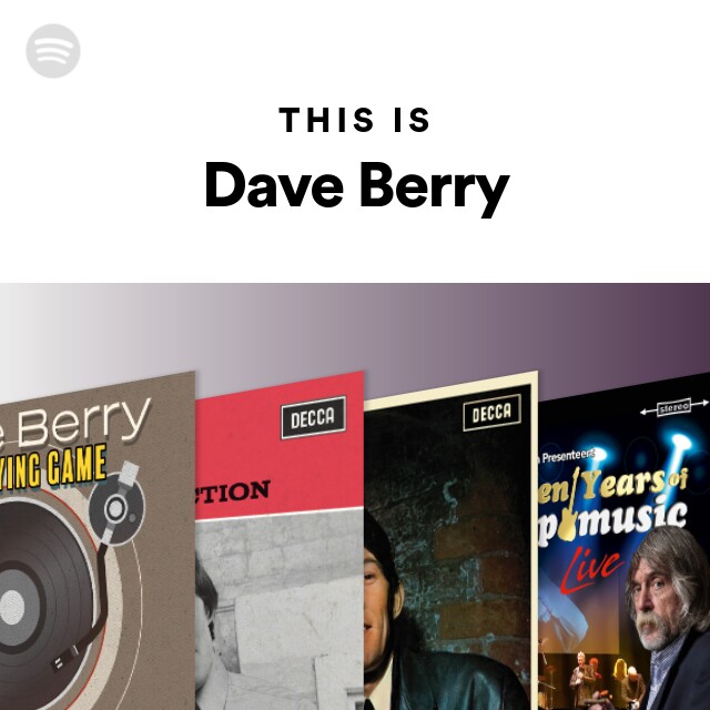 Dave Berry | Spotify