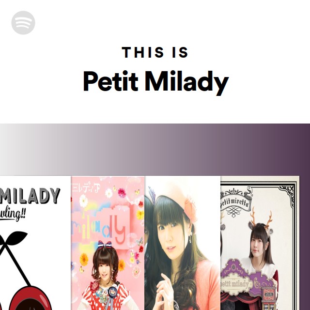This Is Petit Milady Spotify Playlist