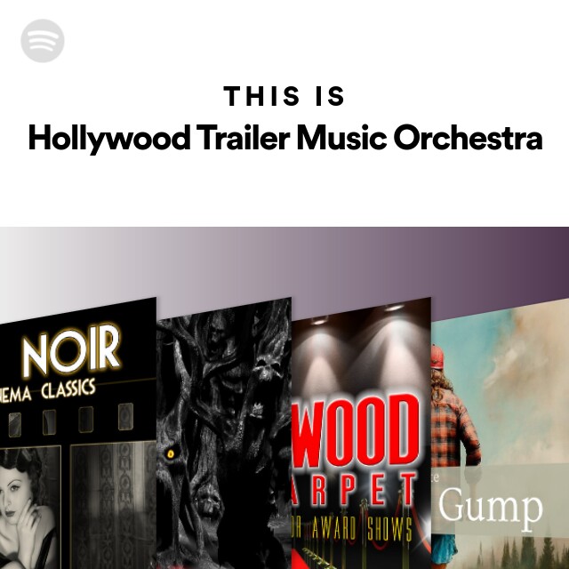 This Is Hollywood Trailer Music Orchestra Playlist By Spotify Spotify