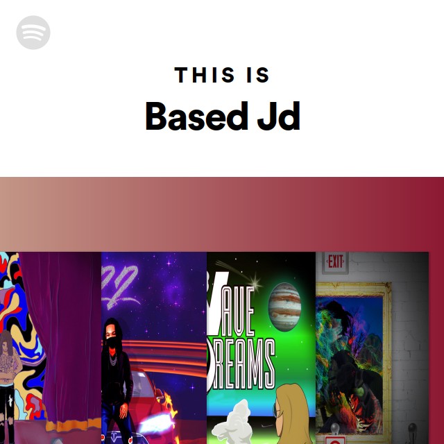 This Is Based Jd - playlist by Spotify | Spotify