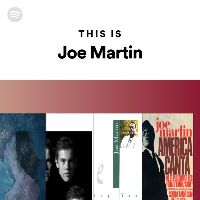 This Is Joe Martin - playlist by Spotify | Spotify