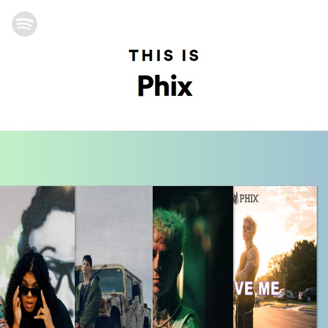 This Is Phix playlist by Spotify Spotify