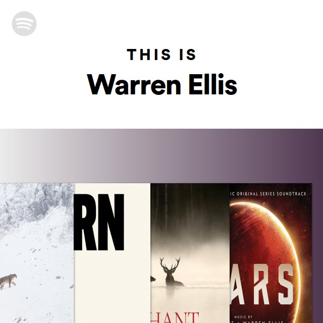 This Is Warren Ellis Playlist By Spotify Spotify