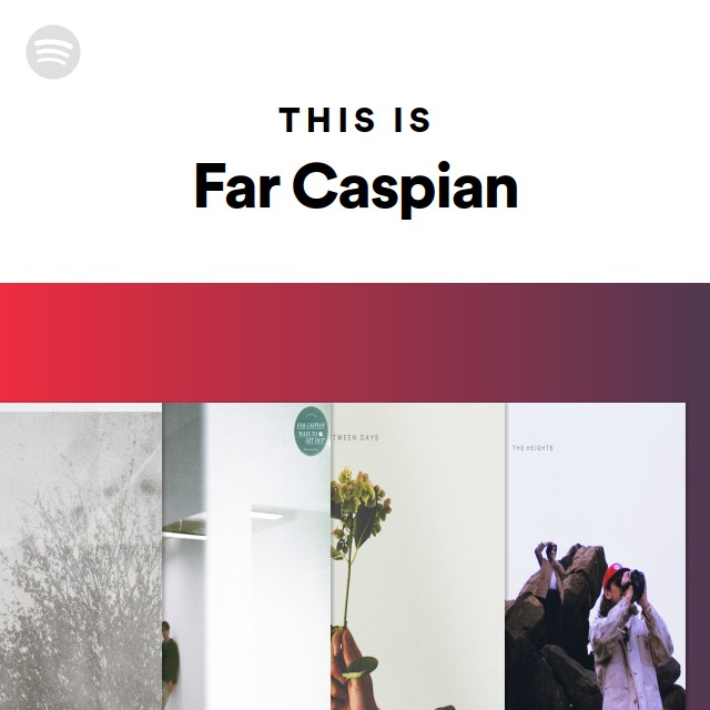 This Is Far Caspian - playlist by Spotify | Spotify
