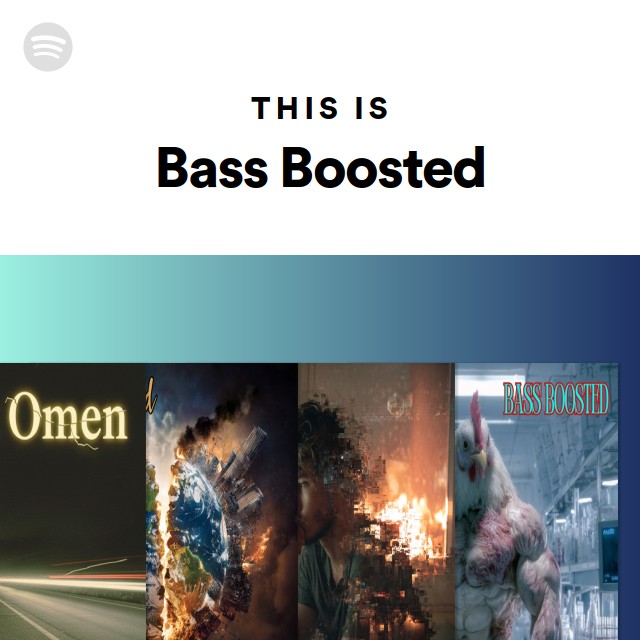 This Is Bass Boosted playlist by Spotify Spotify