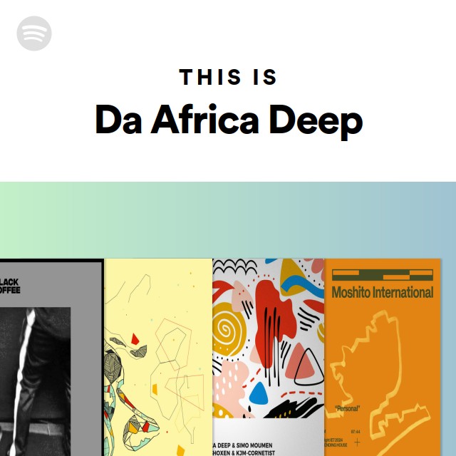 This Is Da Africa Deep - playlist by Spotify | Spotify