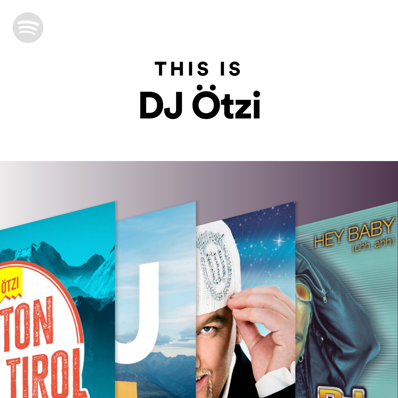 vandtæt Misbruge fascisme This Is DJ Ötzi | Spotify Playlist