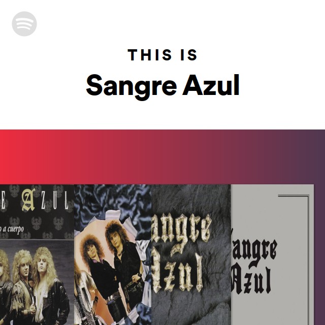 This Is Sangre Azul Playlist By Spotify Spotify 9813