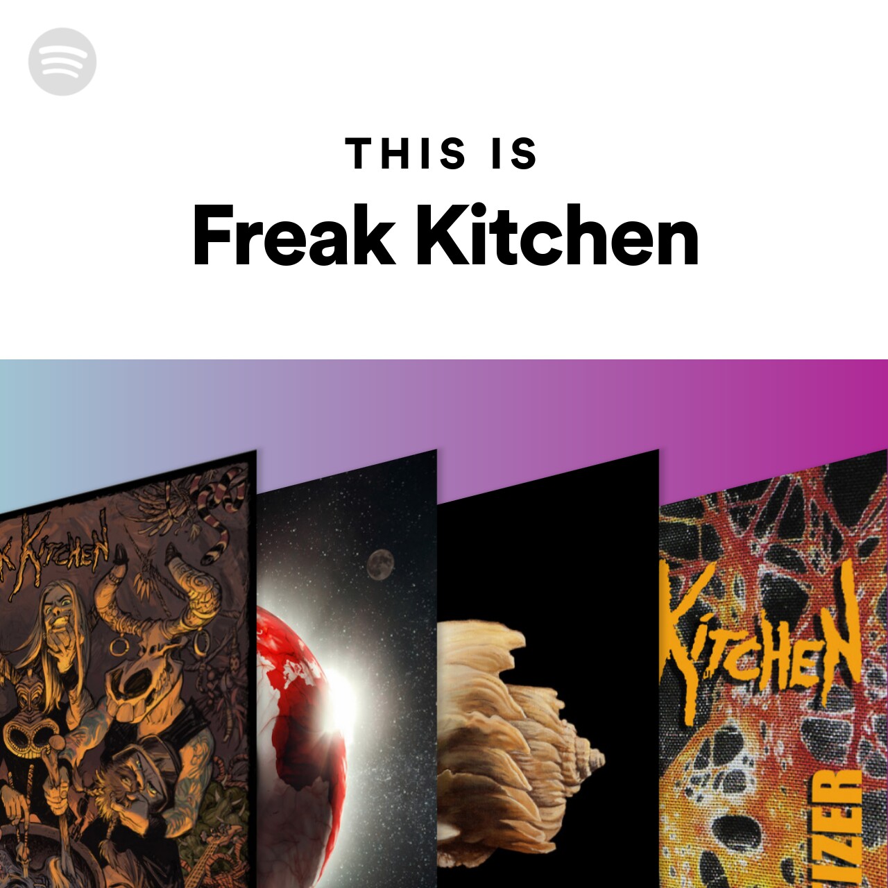 This Is Freak Kitchen Spotify Playlist   37i9dQZF1DZ06evO0lGwCV Large 