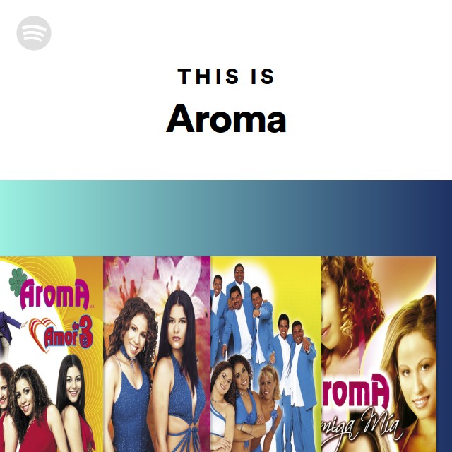 This Is Aroma playlist by Spotify Spotify
