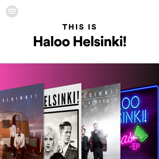 This Is Haloo Helsinki! - playlist by Spotify | Spotify