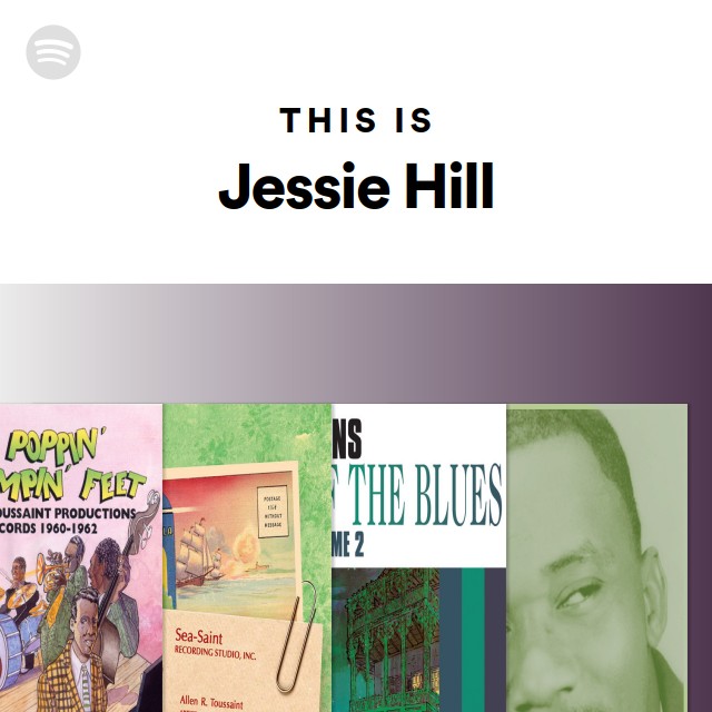 This Is Jessie Hill - playlist by Spotify | Spotify