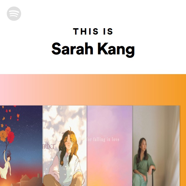 This Is Sarah Kang - playlist by Spotify | Spotify