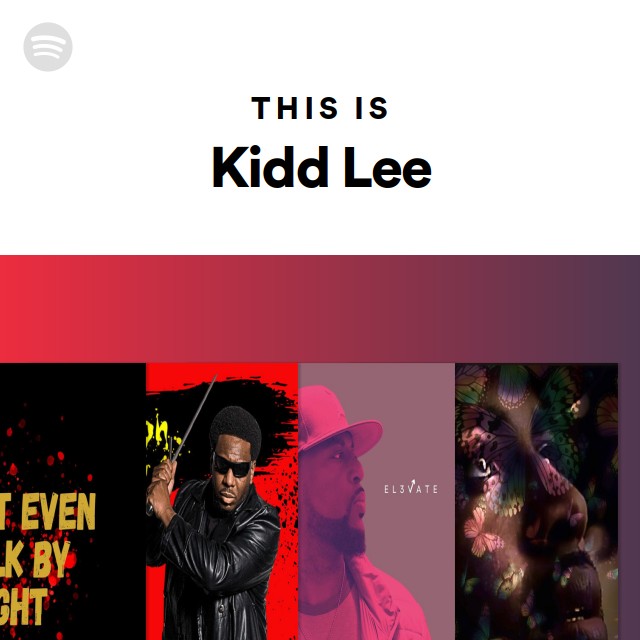 This Is Kidd Lee - Playlist By Spotify | Spotify