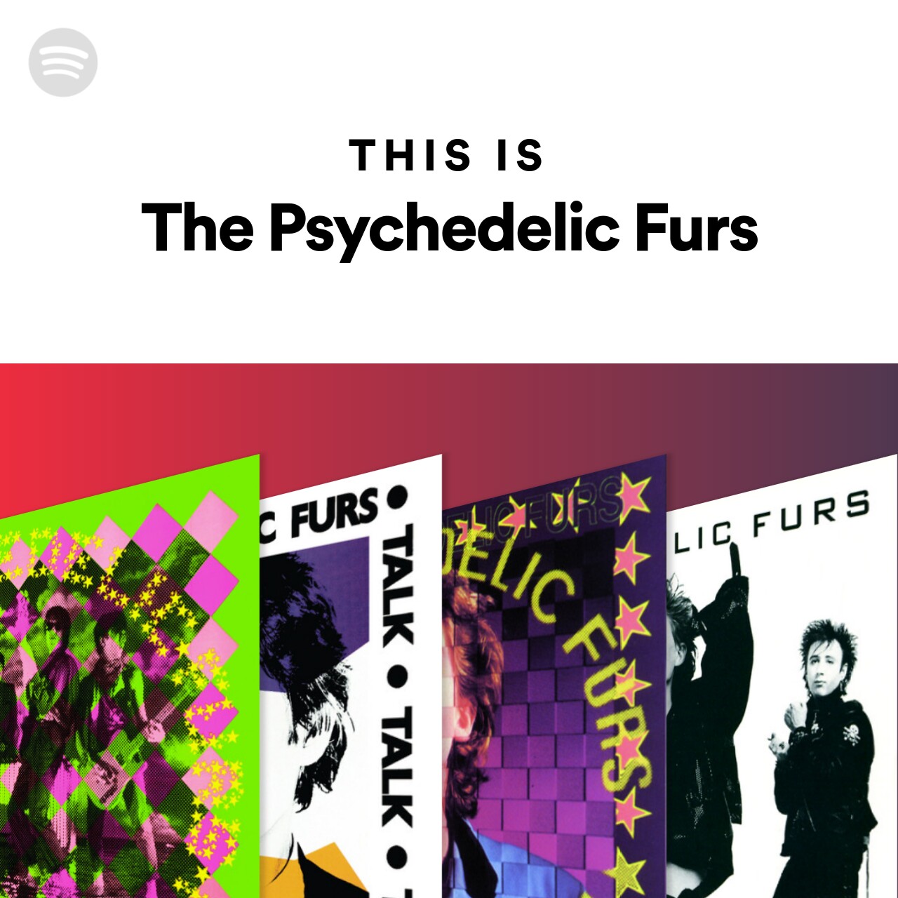 This Is The Psychedelic Furs Spotify Playlist