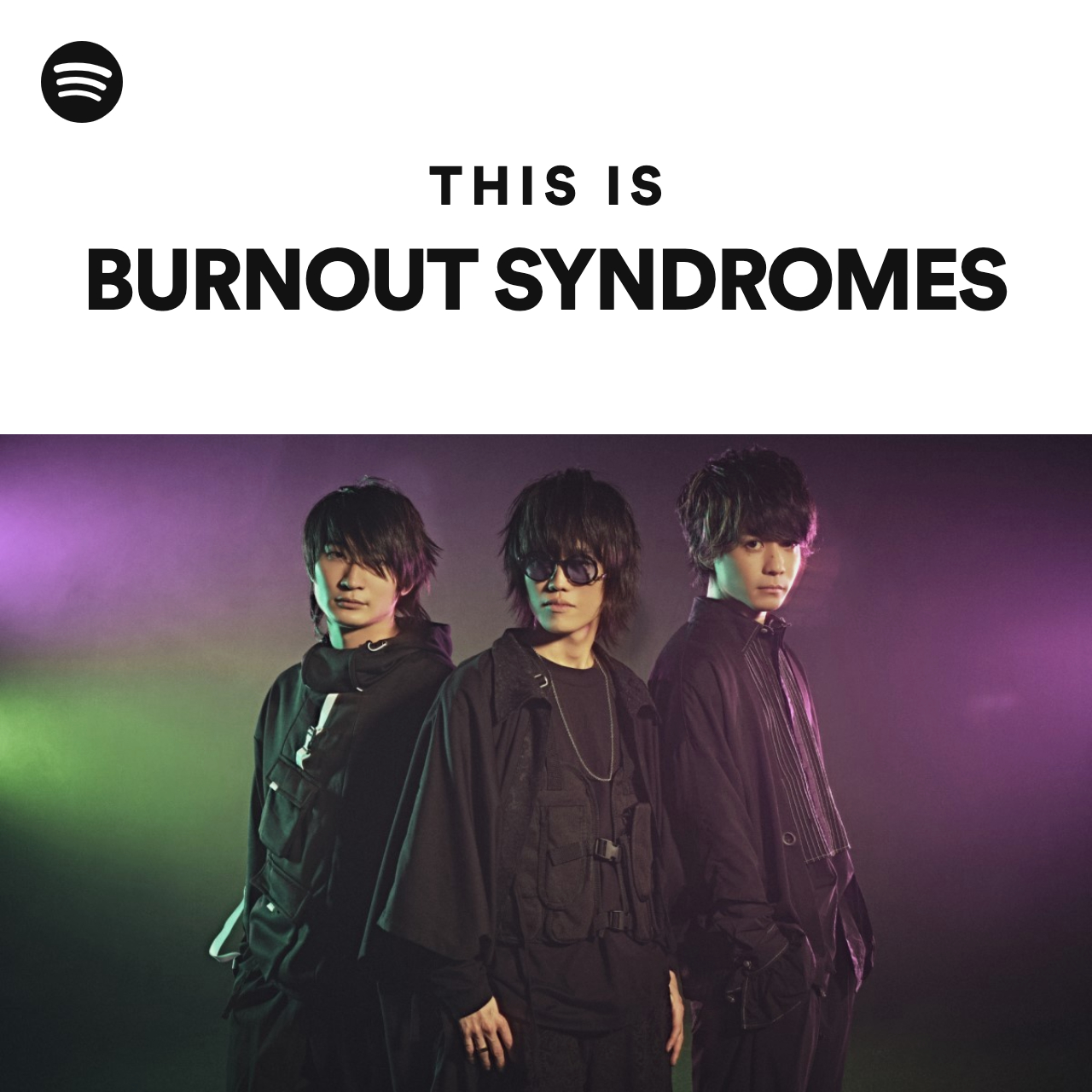 This Is Burnout Syndromes Spotify Playlist