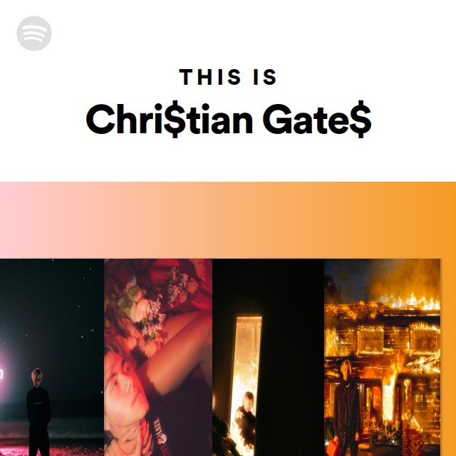 This Is Chri$tian Gate$ - playlist by Spotify | Spotify