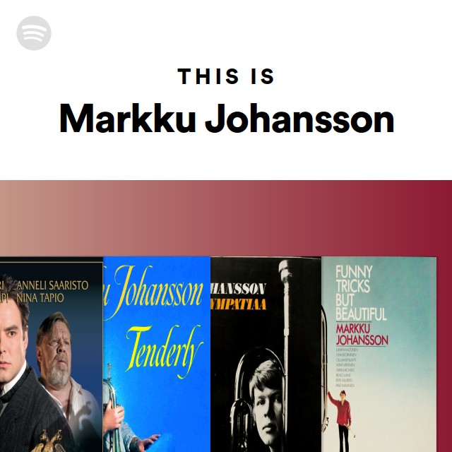 This Is Markku Johansson - playlist by Spotify | Spotify